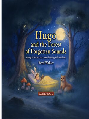 cover image of Hugo and the Forest of Forgotten Sounds